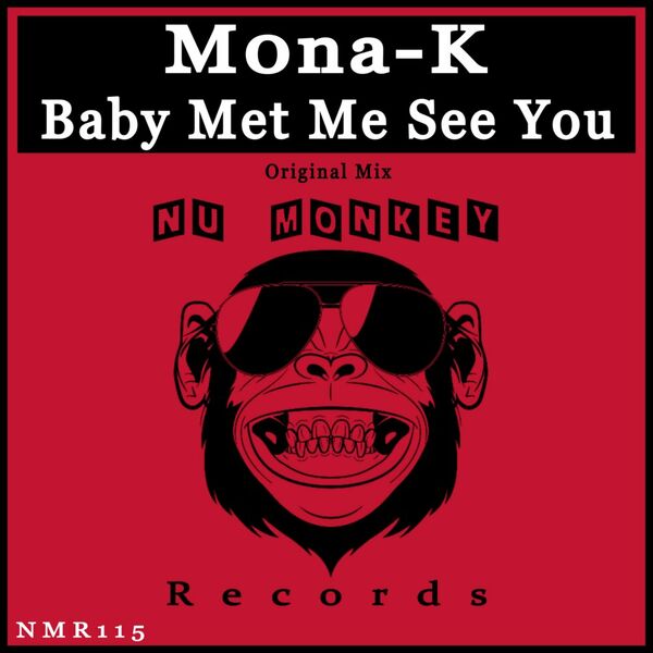 M0na-K - Baby Met Me See You / Nu Monkey Records