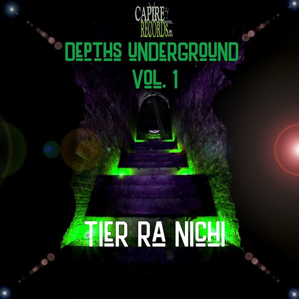 Tier Ra Nichi - Depths Underground, Vol. 1 / Capire Records