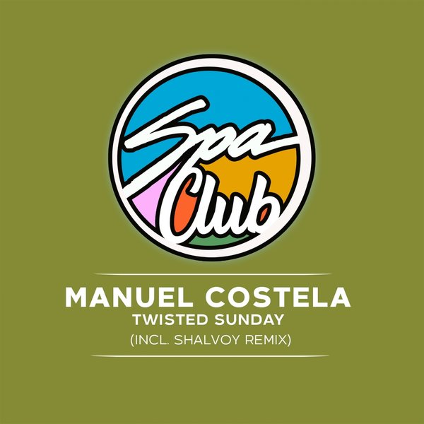 Manuel Costela - Twisted Sunday / Spa Club