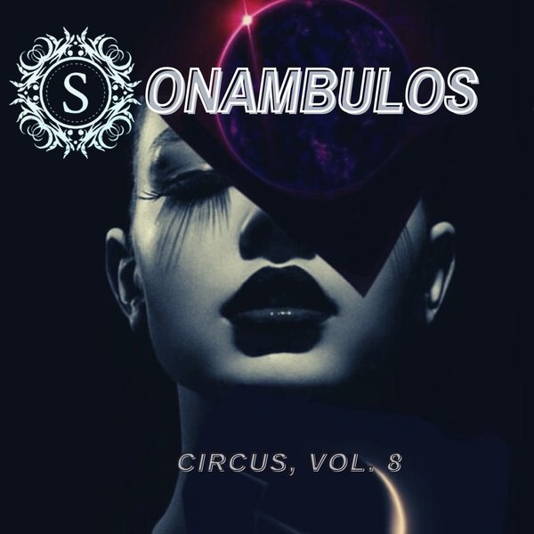 VA - Circus, Vol. 8 / Sonambulos Muzic