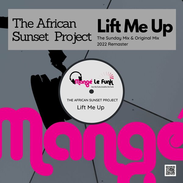 The African Sunset Project - Lift Me Up / Mangé Le Funk Productions