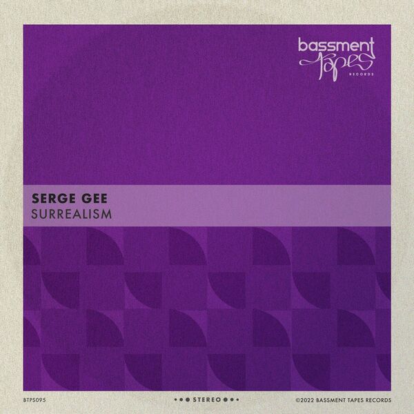 Serge Gee - Surrealism / Bassment Tapes