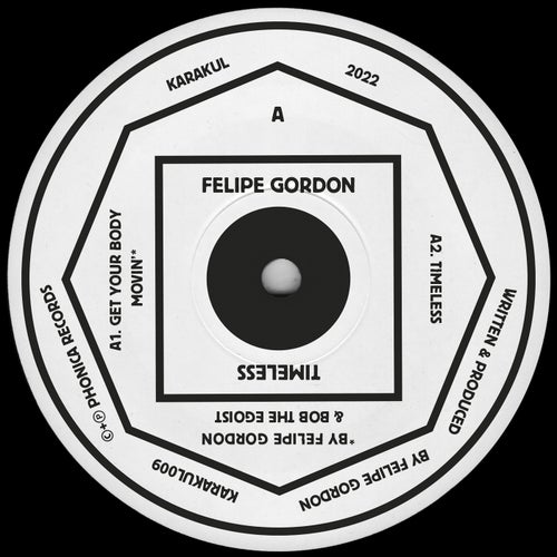 Felipe Gordon, Bob The Egoist - Timeless / Karakul