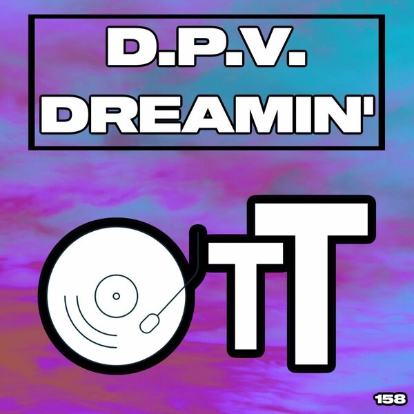 D.P.V. - Dreamin' / Over The Top