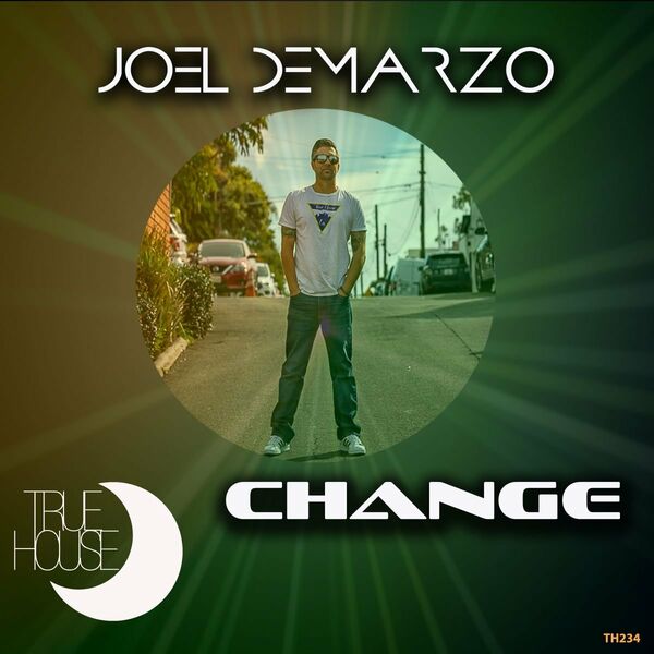 Joel DeMarzo - Change / True House LA