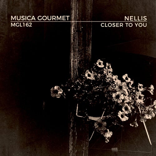 Nellis - Closer To You / Musica Gourmet