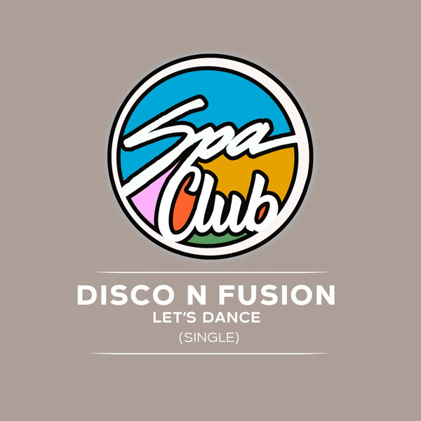 Disco N Fusion - Lets Dance / Spa Club