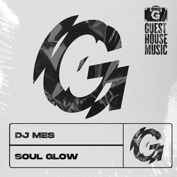 DJ Mes - Soul Glow / Guesthouse Music