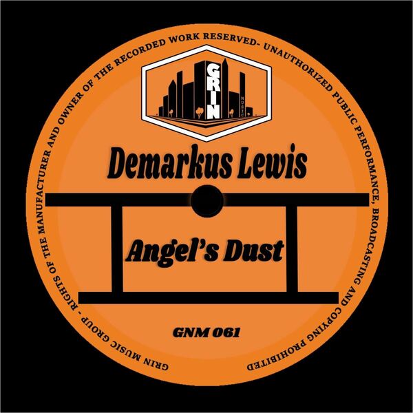 Demarkus Lewis - Angel's Dust / Grin Music