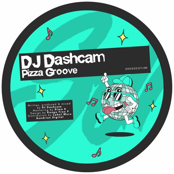 DJ Dashcam - Pizza Groove / Sundries Digital