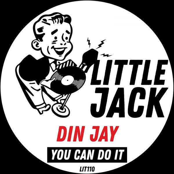 Din Jay - You Can Do It / Little Jack