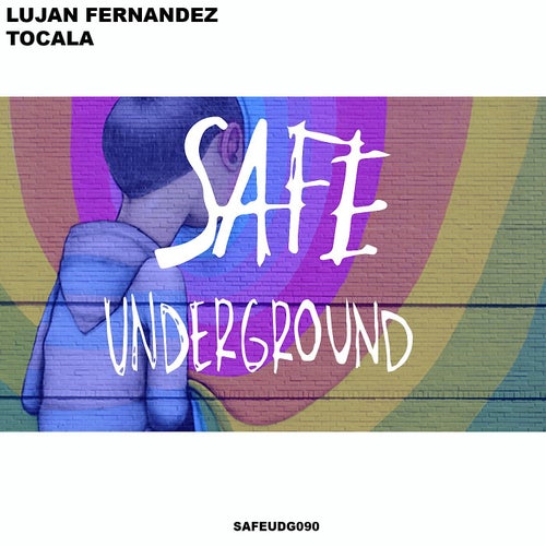Lujan Fernandez - Tocala / Safe Underground