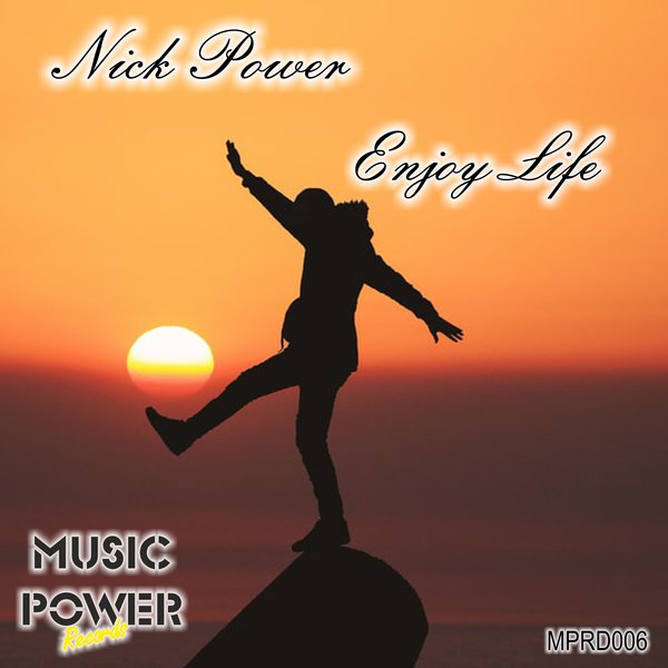 Nick Power - Enjoy Life / Music Power Records