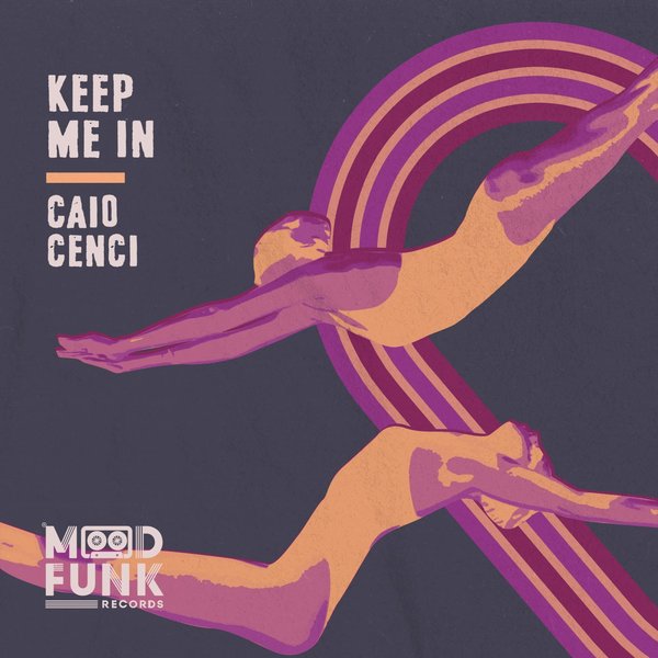 Caio Cenci - Keep Me In / Mood Funk Records