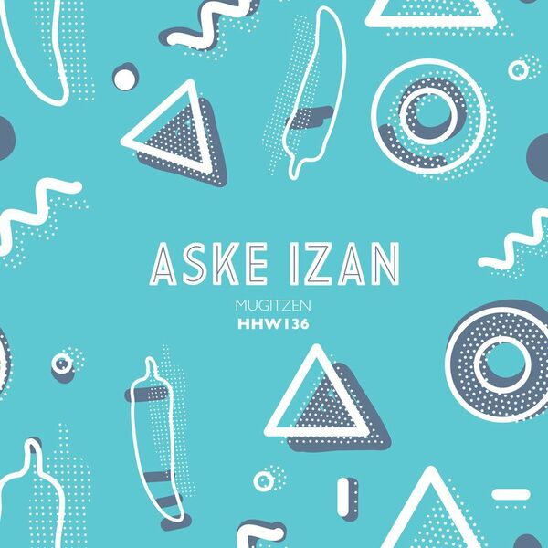 Aske Izan - Mugitzen / Hungarian Hot Wax