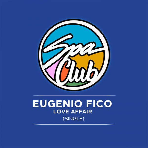 Eugenio Fico - Love Affair / Spa Club