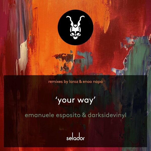 Emanuele Esposito & Darksidevinyl - Your Way / Selador
