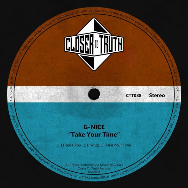 G-Nice - Take Your Time / Closer To Truth