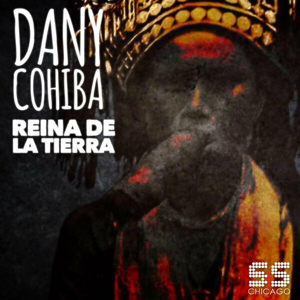 Dany Cohiba - Reina De La Tierra / S&S Records