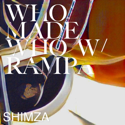 WhoMadeWho, Rampa - Everyday (Shimza Remix) / Embassy One
