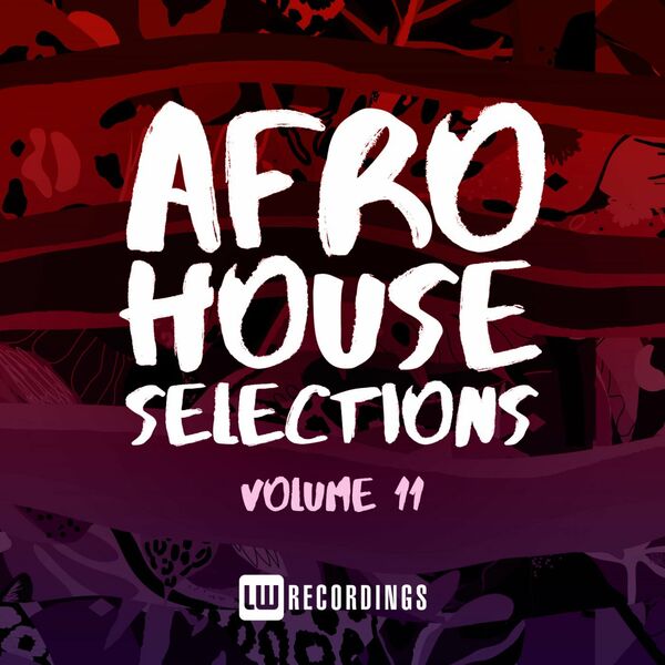 VA - Afro House Selections, Vol. 11 / LW Recordings