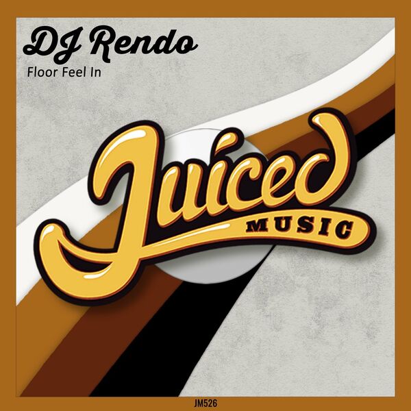 Dj Rendo - Floor Feel In / Juiced Music