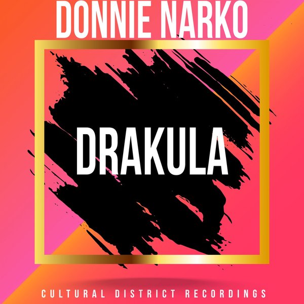 Donnie Narko - Drakula / Cultural District Recordings