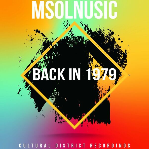 Msolnusic - Back In 1979 / Cultural District Recordings