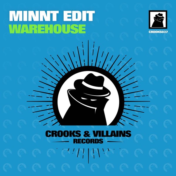 MiNNt Edit - Warehouse / Crooks & Villains Records