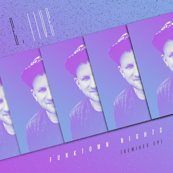 E. Live - Funktown Nights (Remixes EP) / Star Creature Universal Vibrations