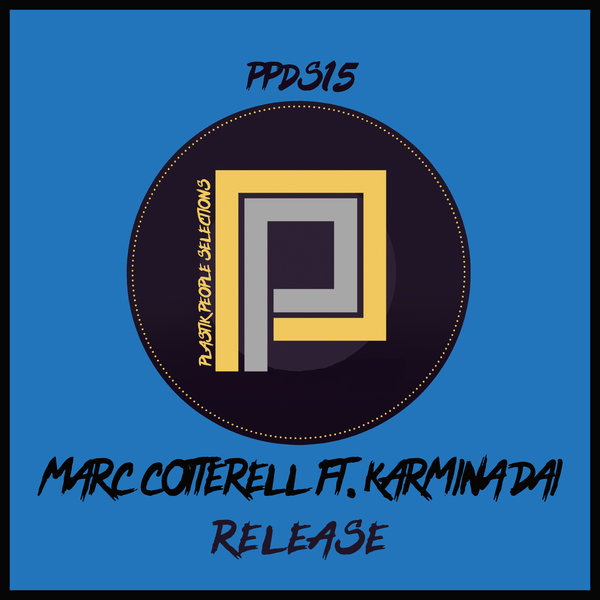 Marc Cotterell ft Karmina Dai - Release / Plastik People Digital