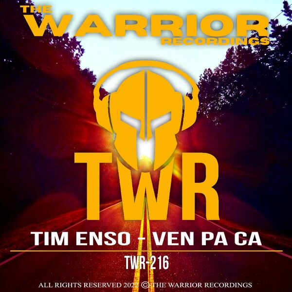 Tim Enso - Ven Pa Ca / The Warrior Recordings