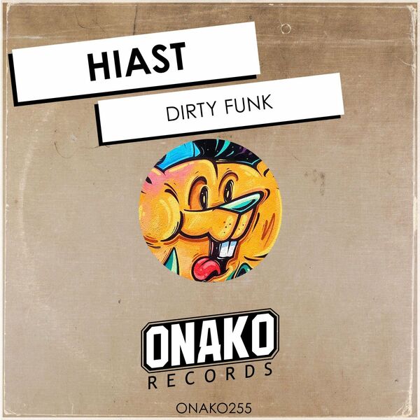 Hiast - Dirty Funk / Onako Records