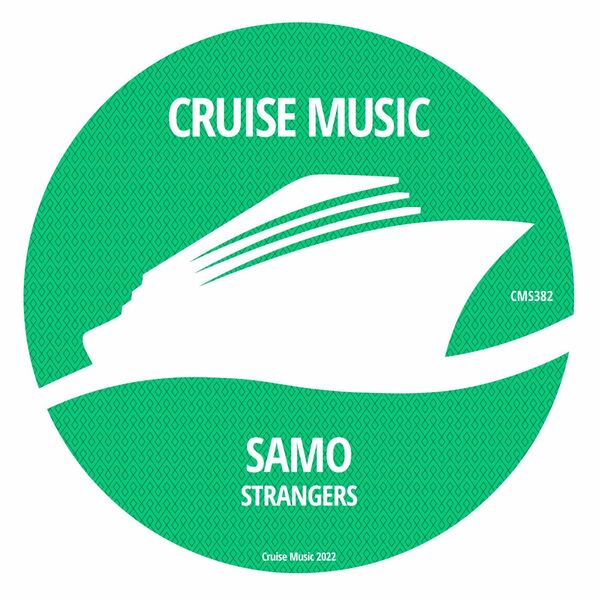 Samo - Strangers / Cruise Music