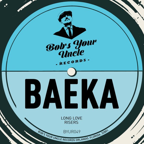 Baeka - Long Love EP / Bob's Your Uncle Records