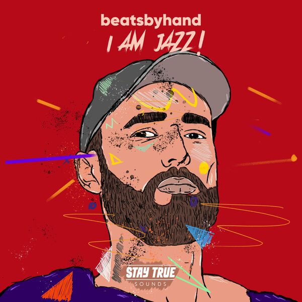 beatsbyhand - I Am Jazz / Stay True Sounds