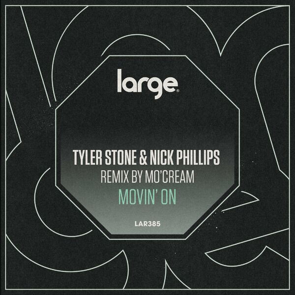 Tyler Stone & Nick Phillips - Movin' On / Large Music