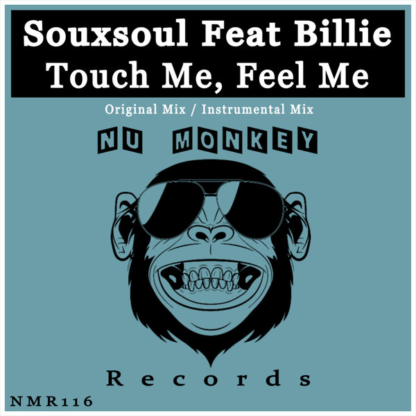 Souxsoul - Touch Me, Feel Me / Nu Monkey Records