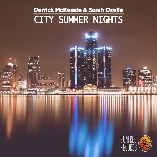 Derrick McKenzie & Sarah Ozelle - City Summer Nights / Suntree Records