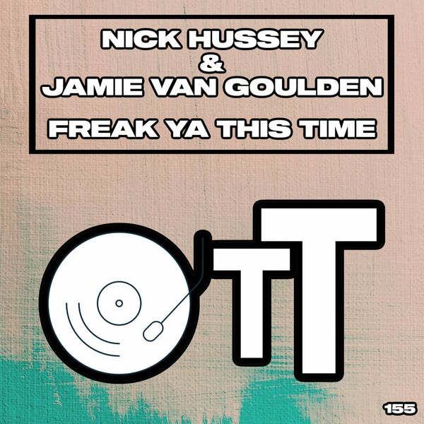 Nick Hussey - Freak Ya This Time / Over The Top