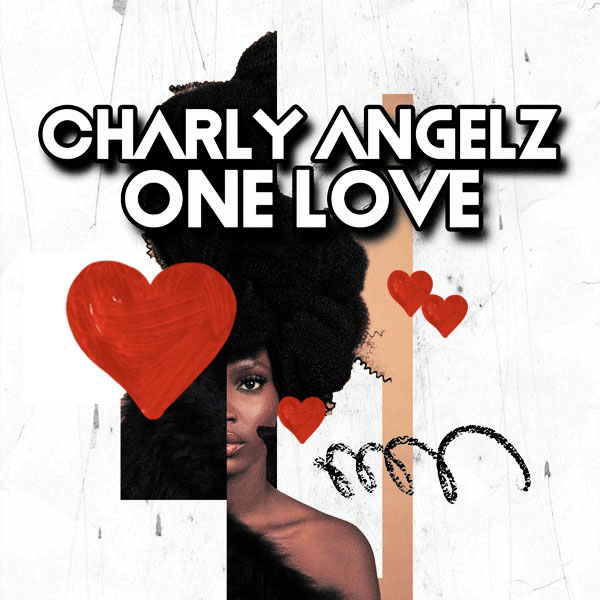 Charly Angelz - One Love / Open Bar Music