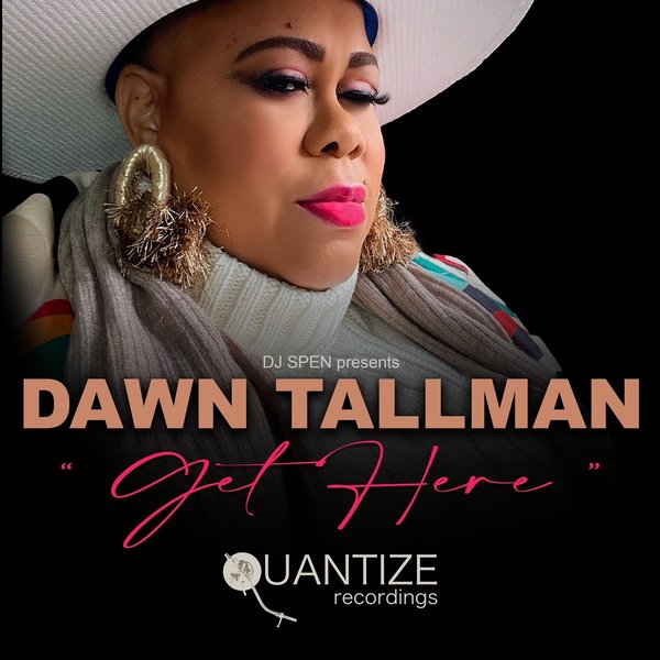 Dawn Tallman - Get Here / Quantize Recordings