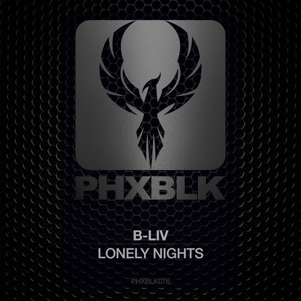B-Liv - Lonely Nights / PHXBLK