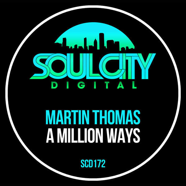 Martin Thomas - A Million Ways / Soul City Digital