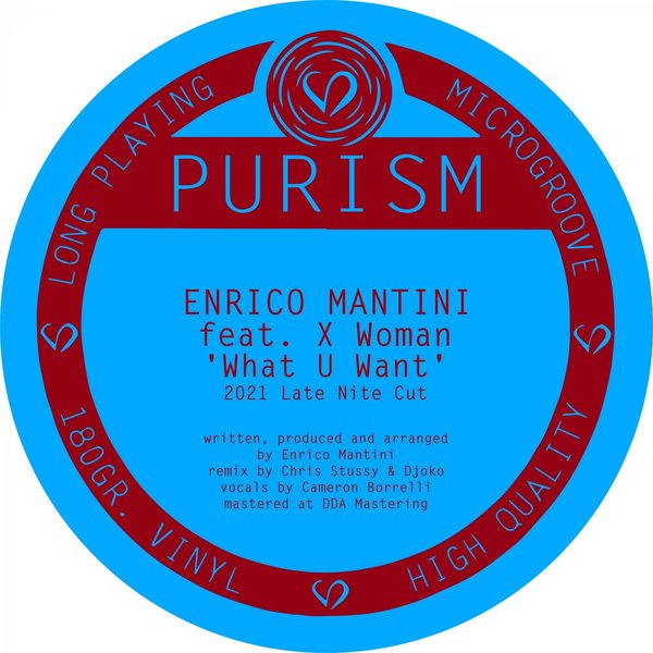 Enrico Mantini ft X Woman - What U Want / PURISM