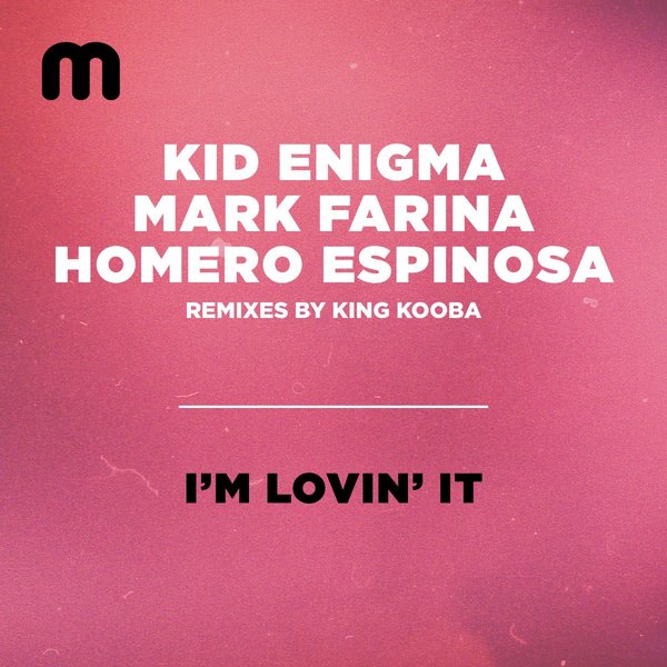 Mark Farina, Homero Espinosa & Kid Enigma - I'm Loving It (Kooba's Rollerskating Mix) / Moulton Music