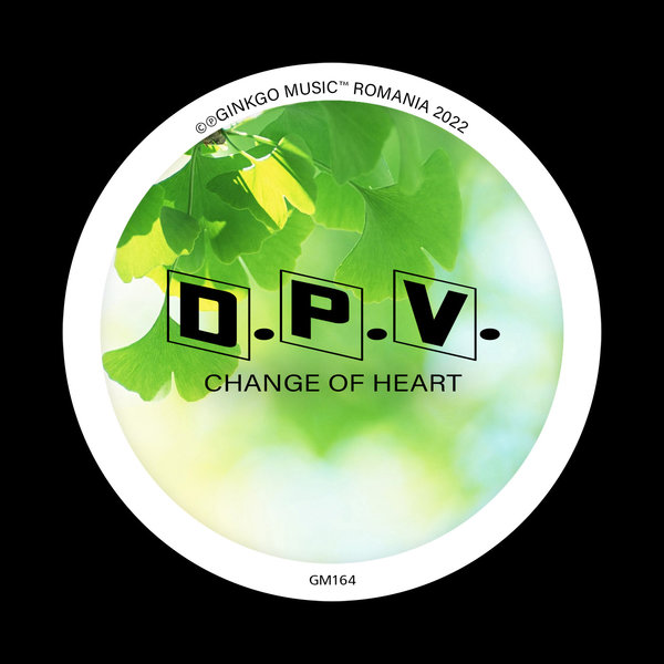 D.P.V. - Change Of Heart / Ginkgo Music