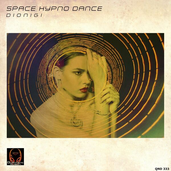 Dionigi - Space Hypno Dance / Quantistic Division