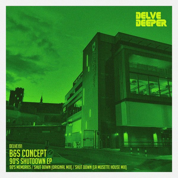 B&S Concept - 90's Shutdown EP / Delve Deeper Recordings