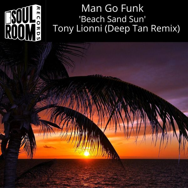Man Go Funk - Beach Sand Sun / Soul Room Records